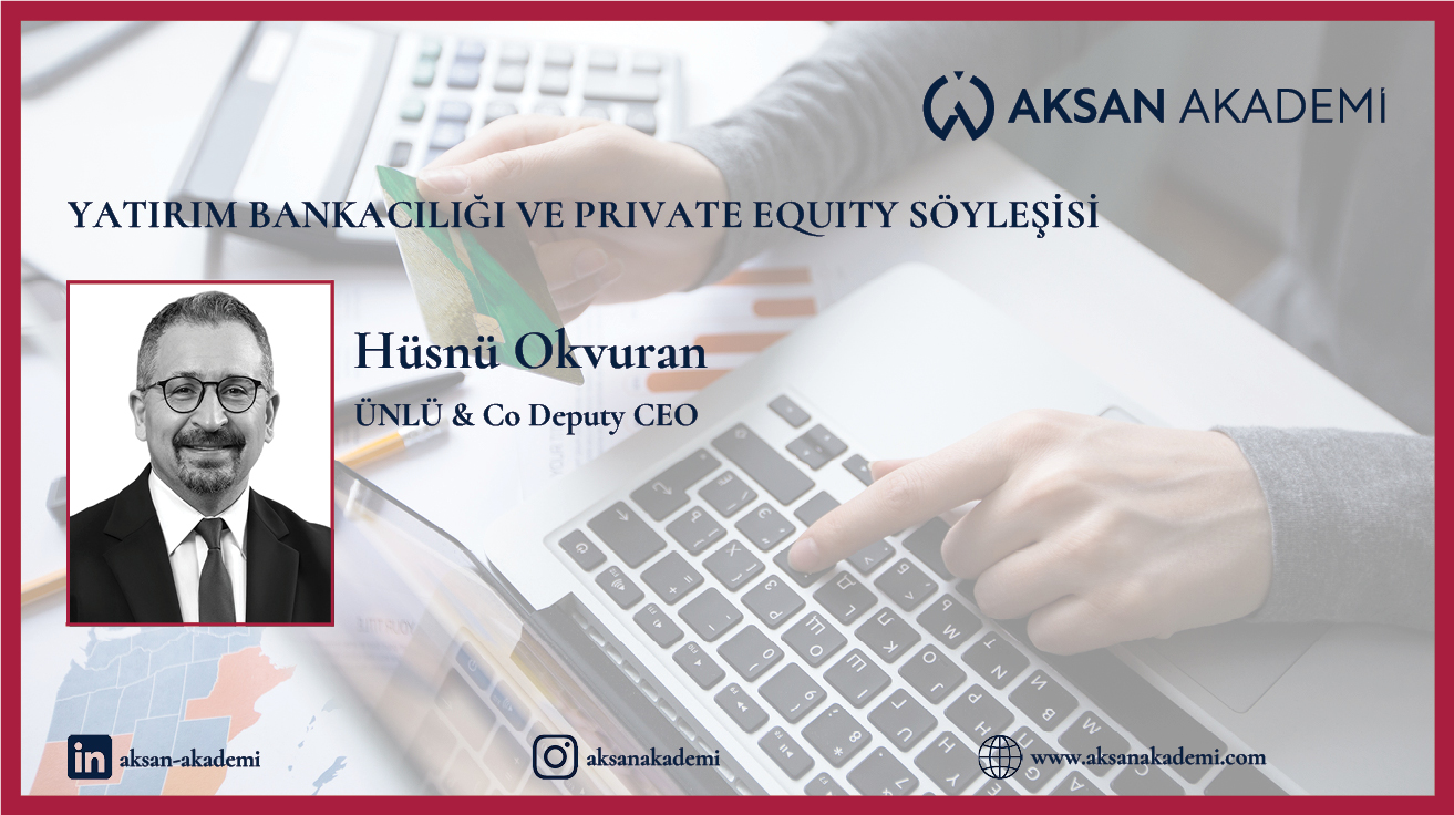 Yatırım Bankacılığı ve Private Equity Söyleşisi